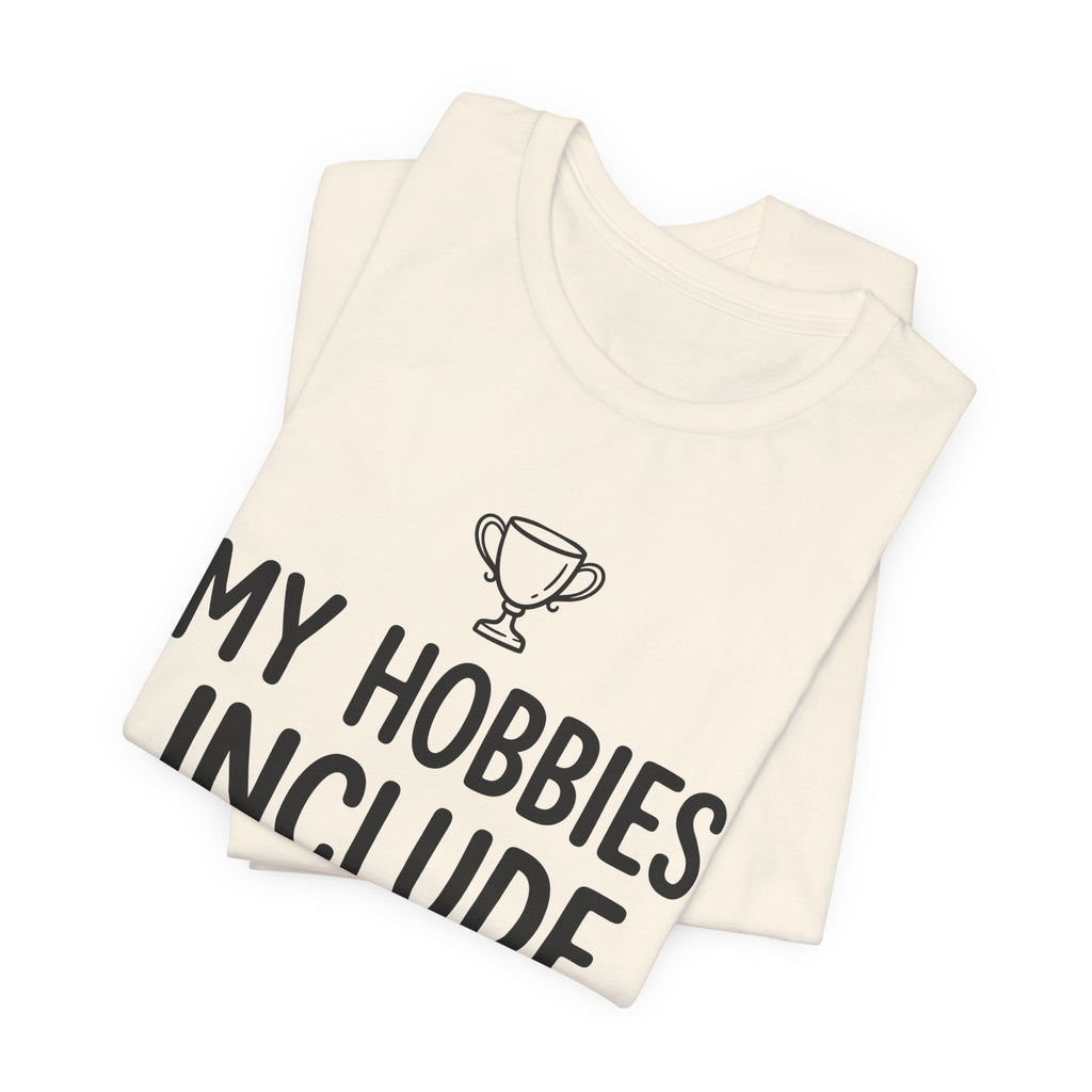 My Hobbies Include Canceling Plans — Unisex Tee