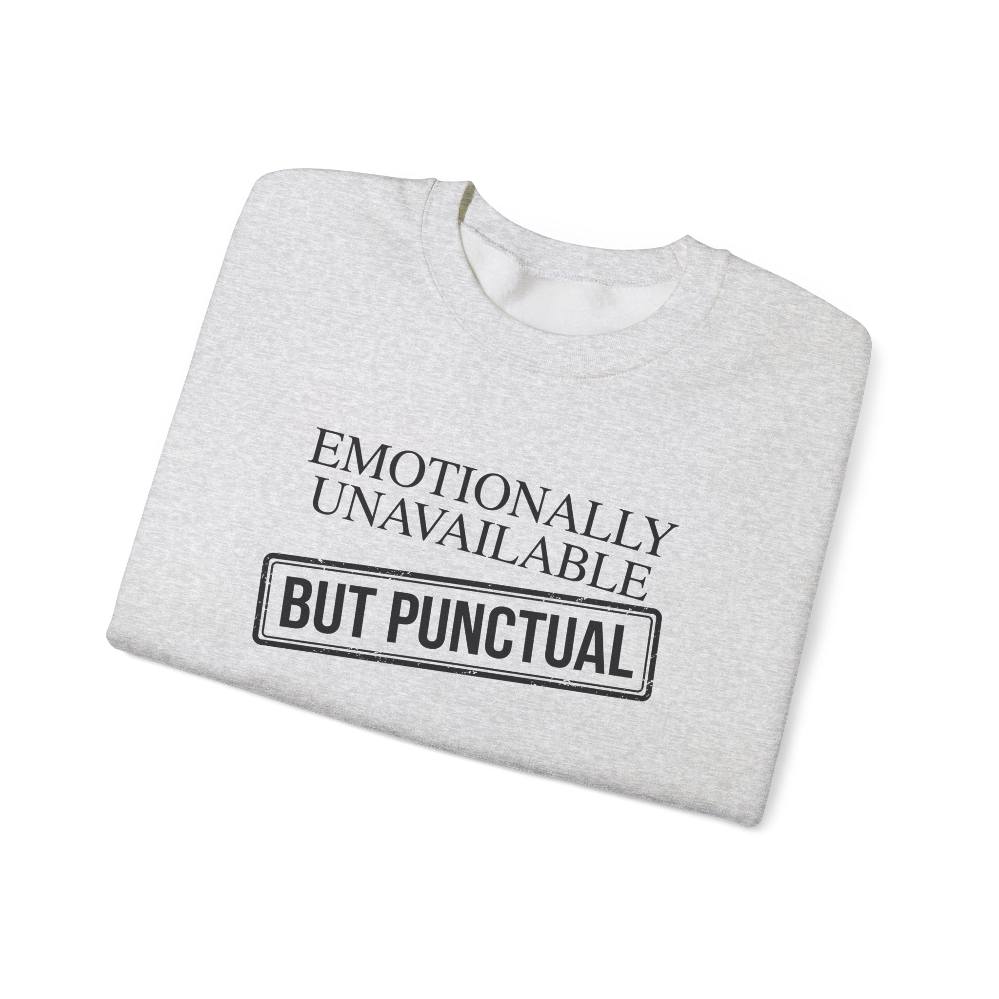 Emotionally Unavailable But Punctual — Crewneck Sweatshirt