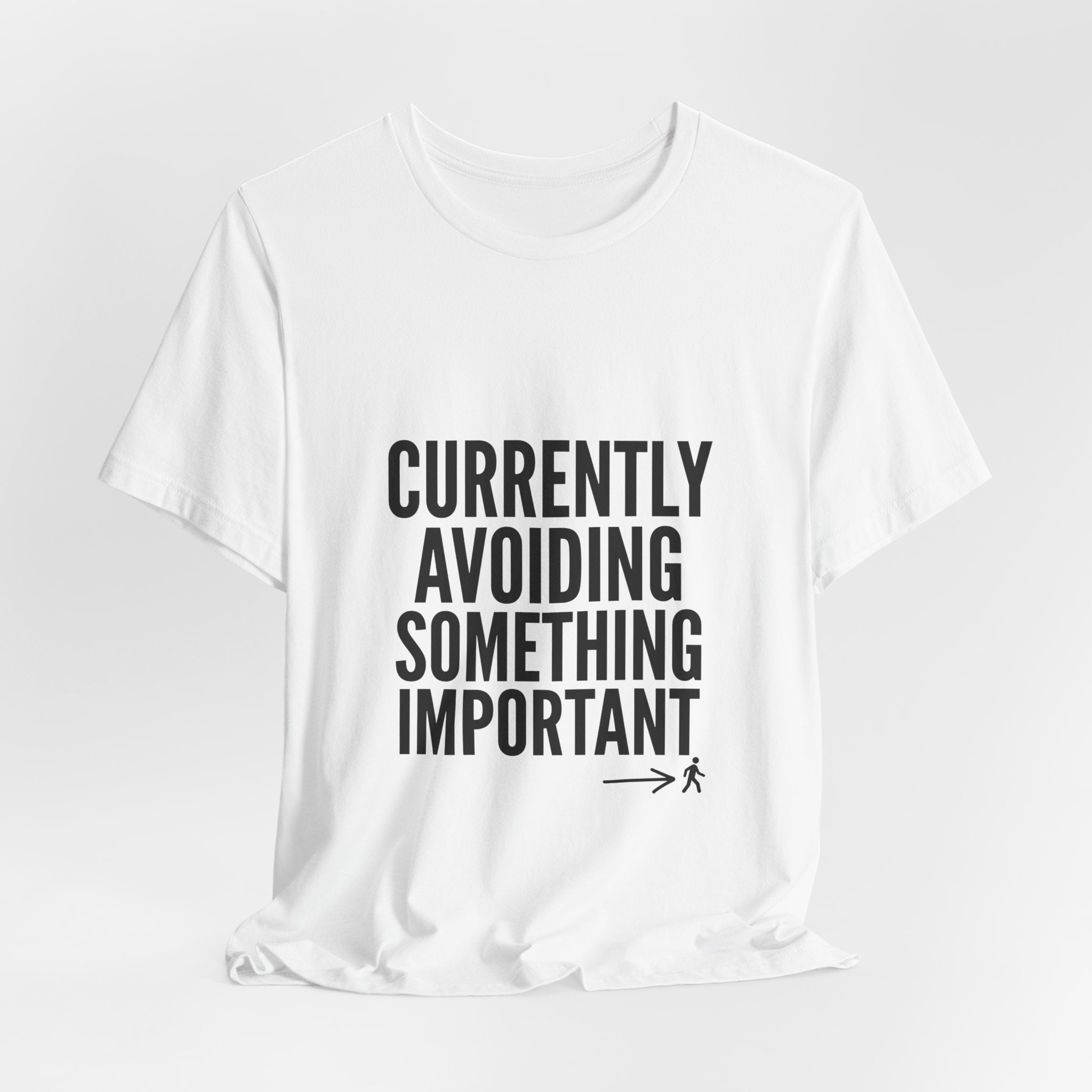 Currently Avoiding Something Important — Unisex Tee