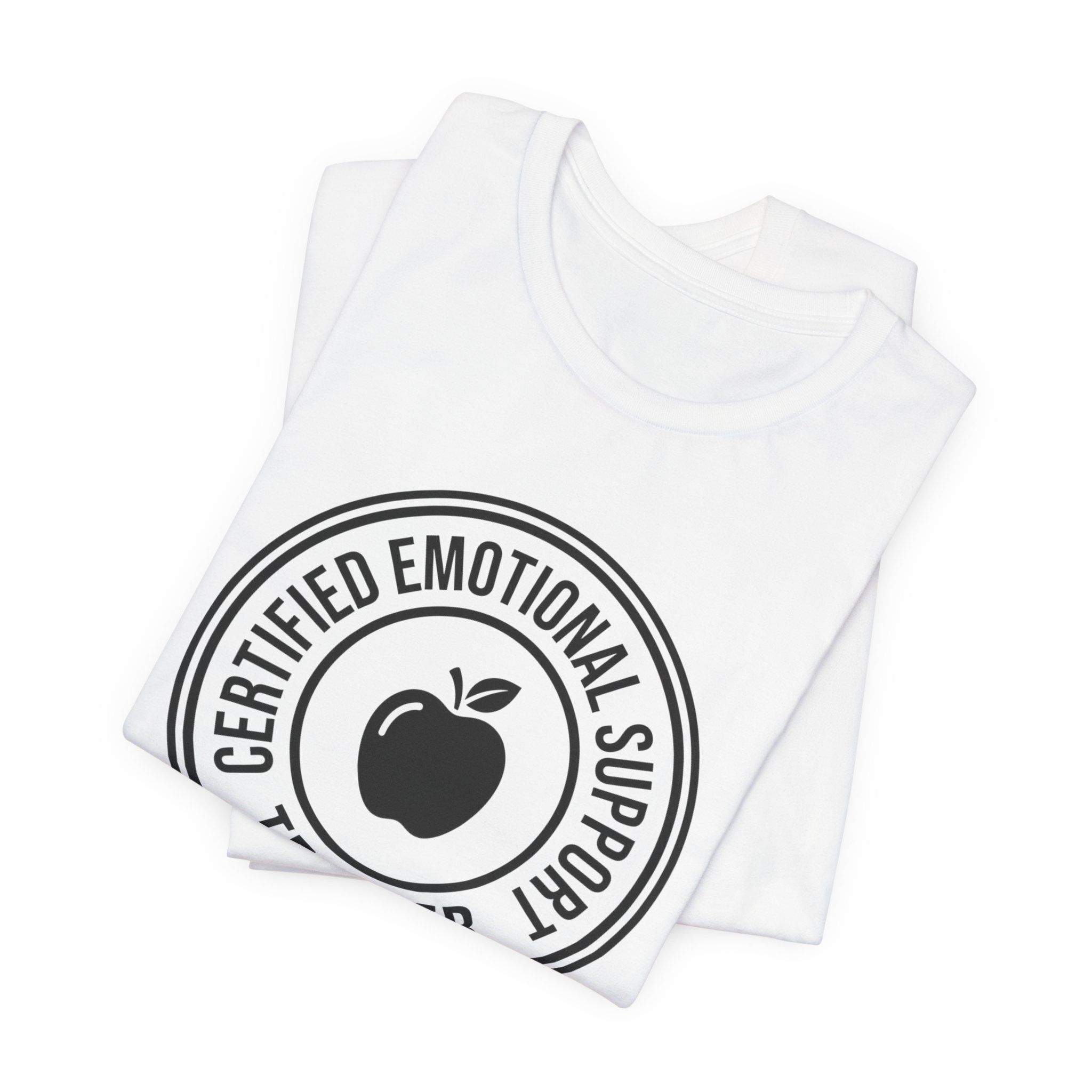 Certified Emotional Support Teacher — Unisex Tee