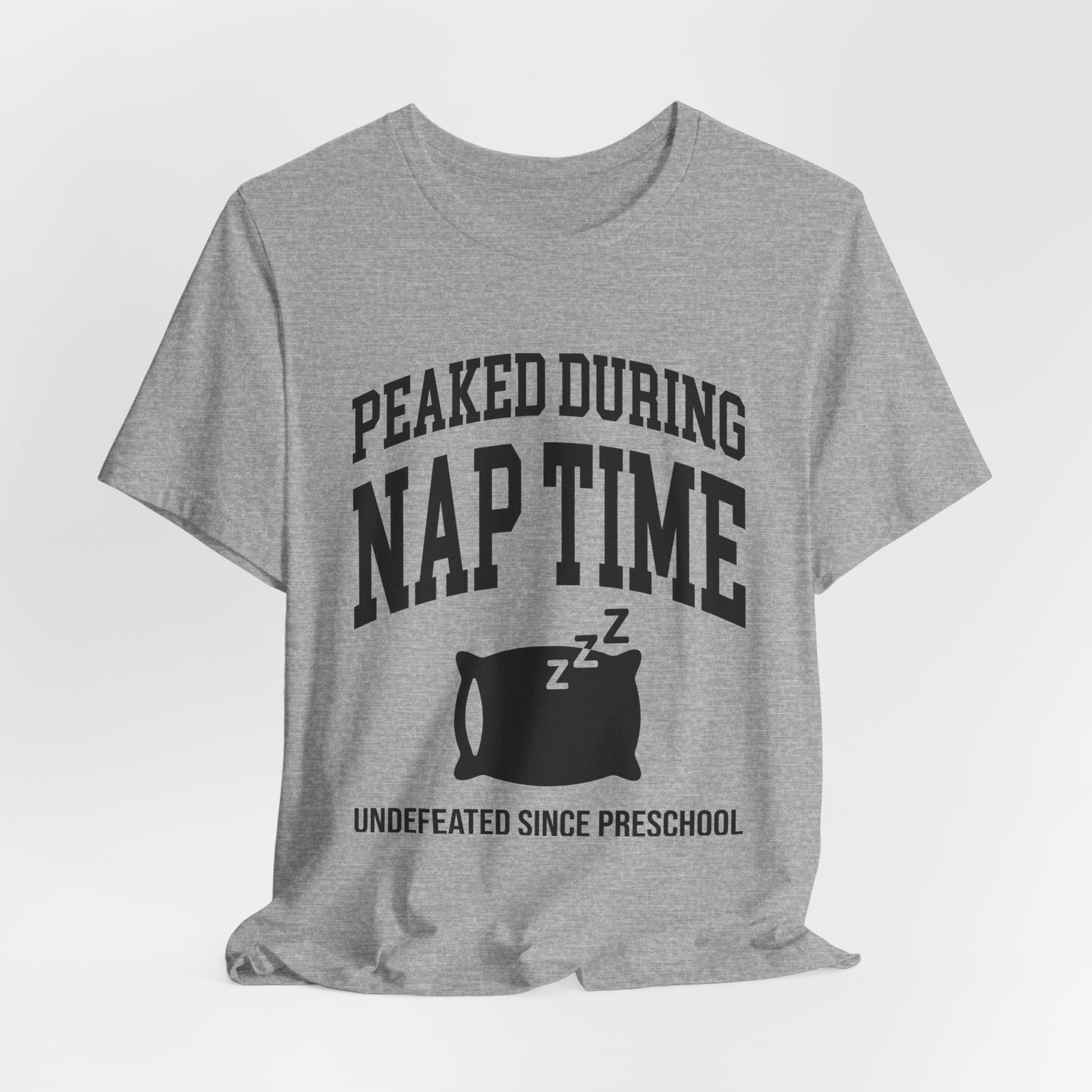 Peaked During Nap Time — Unisex Tee