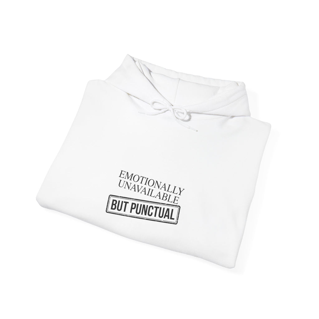 Emotionally Unavailable But Punctual — Hoodie