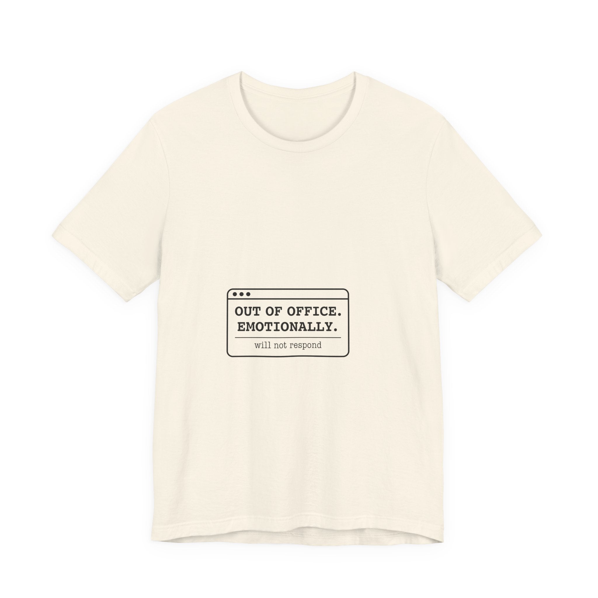Out of Office. Emotionally. — Unisex Tee