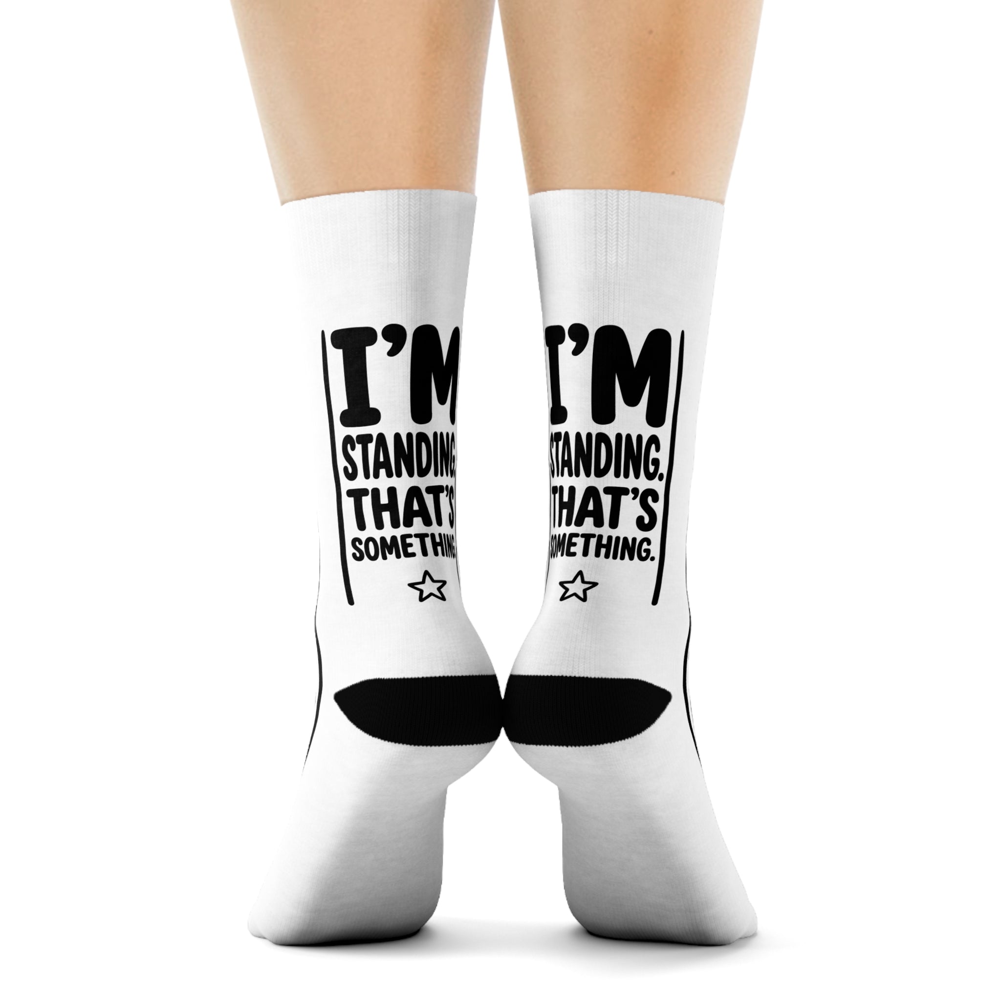 I'm Standing. That's Something. — Socks