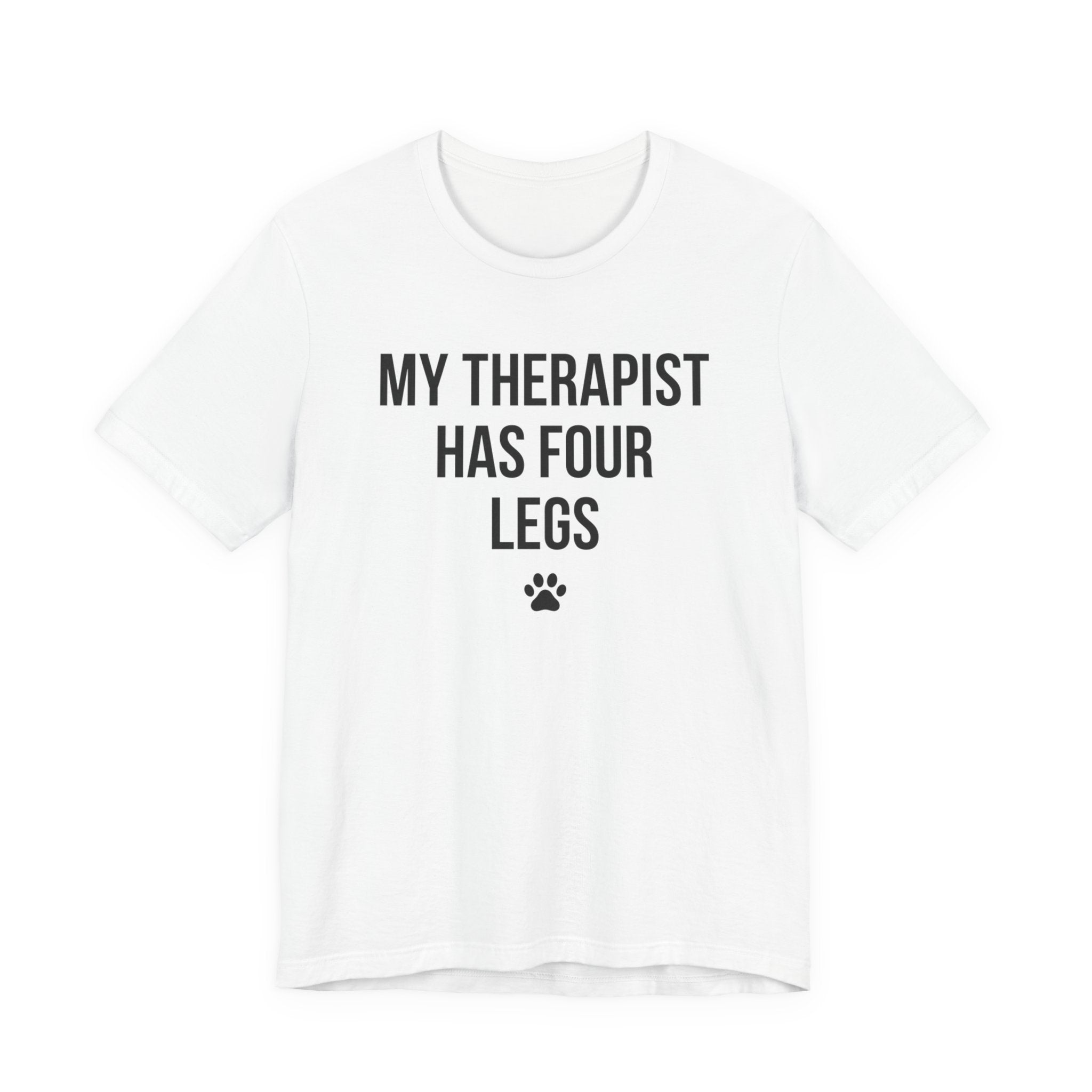 My Therapist Has Four Legs — Unisex Tee