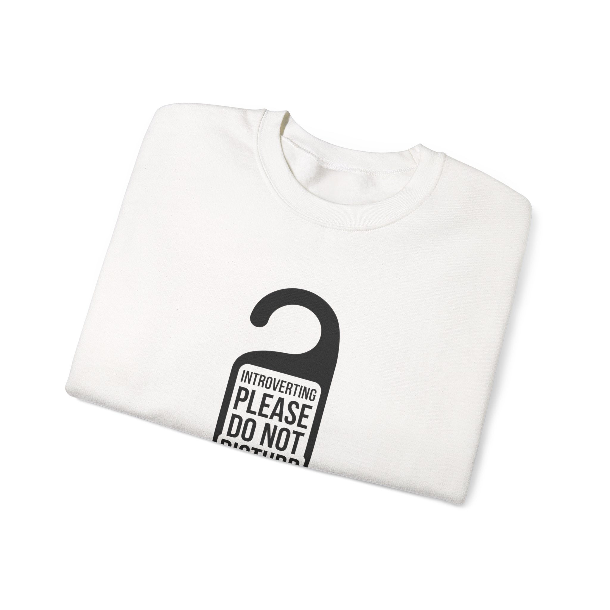 Introverting — Please Do Not Disturb — Crewneck Sweatshirt