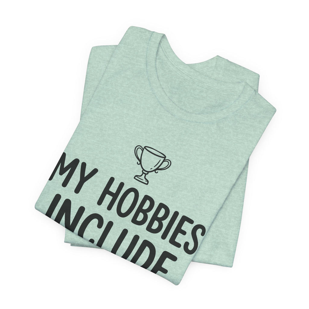 My Hobbies Include Canceling Plans — Unisex Tee