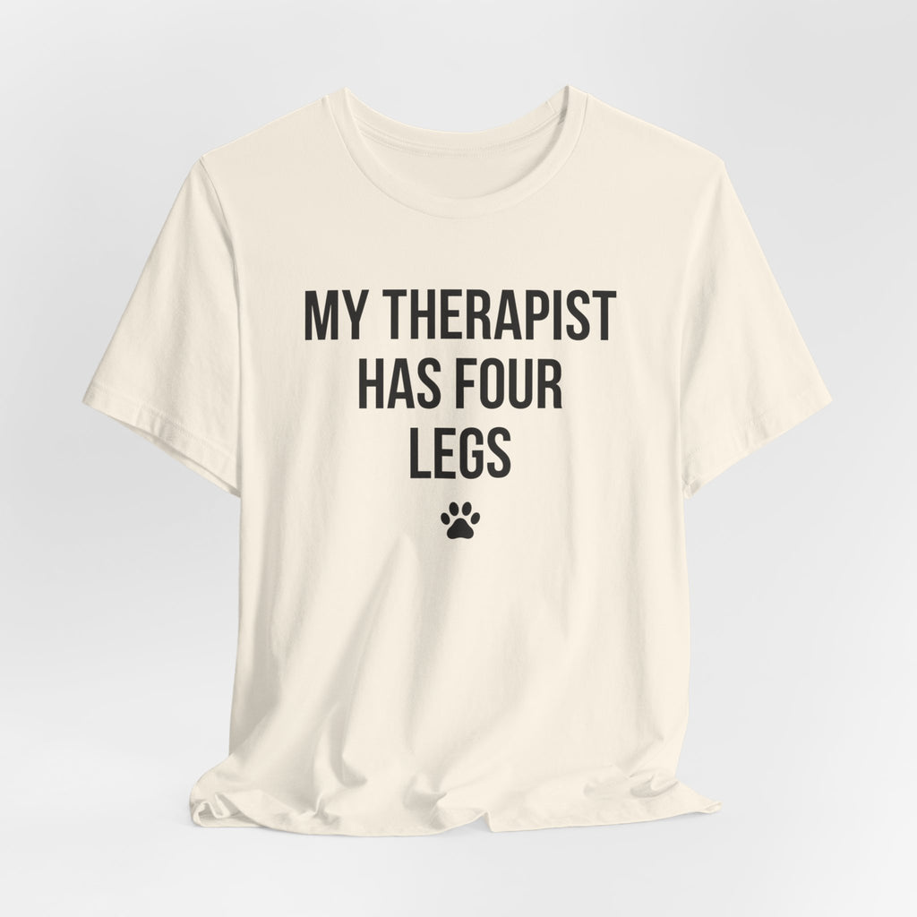 My Therapist Has Four Legs — Unisex Tee