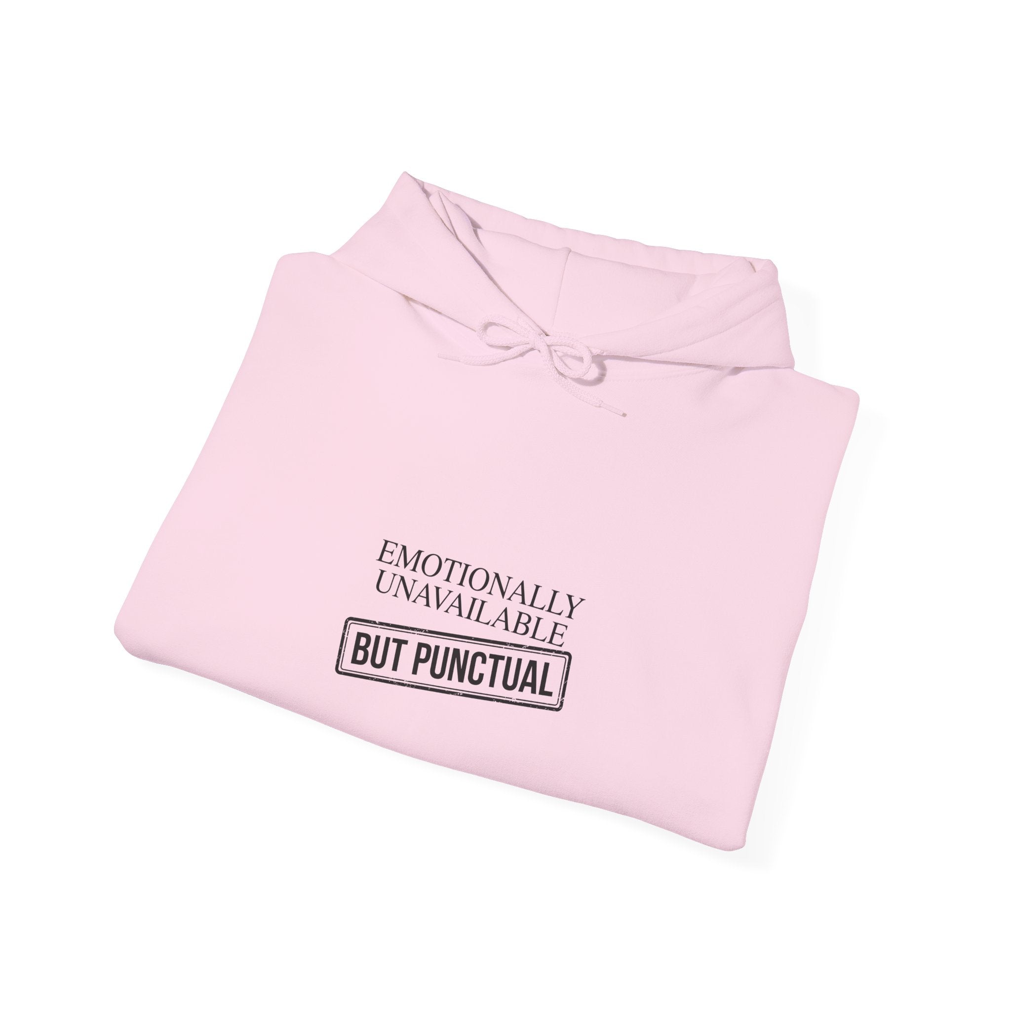 Emotionally Unavailable But Punctual — Hoodie