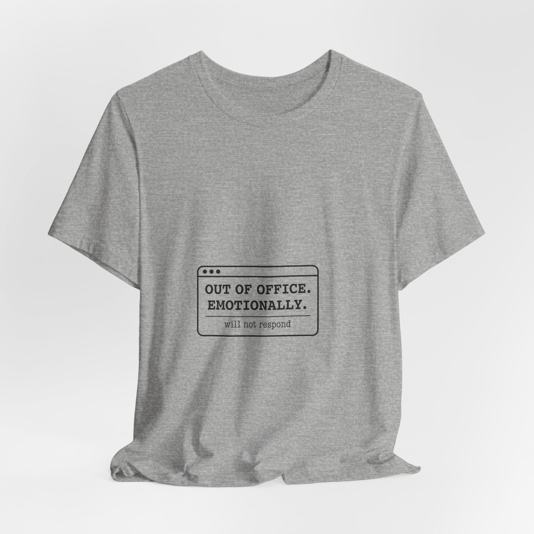 Out of Office. Emotionally. — Unisex Tee
