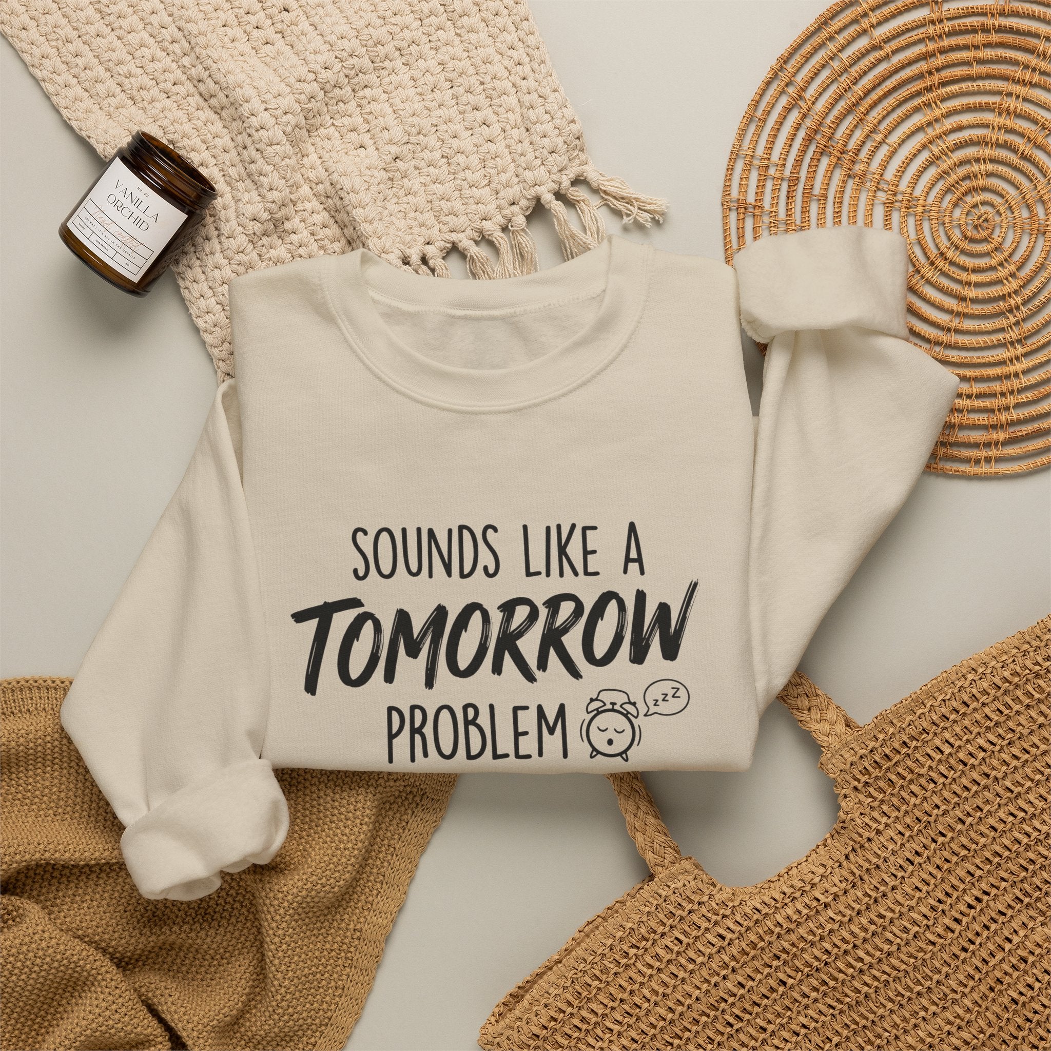 Sounds Like a Tomorrow Problem — Crewneck Sweatshirt