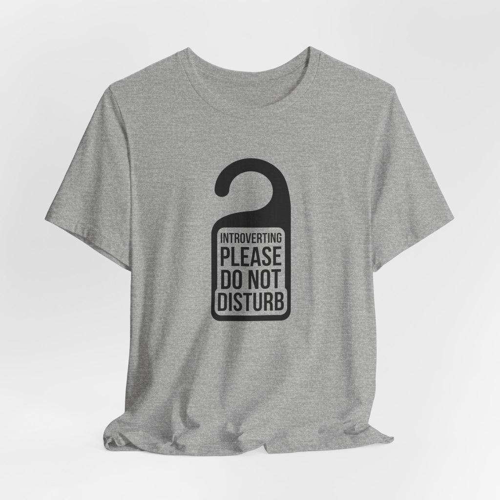 Introverting — Please Do Not Disturb — Unisex Tee