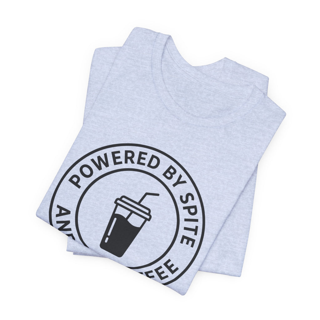Powered by Spite and Iced Coffee — Unisex Tee