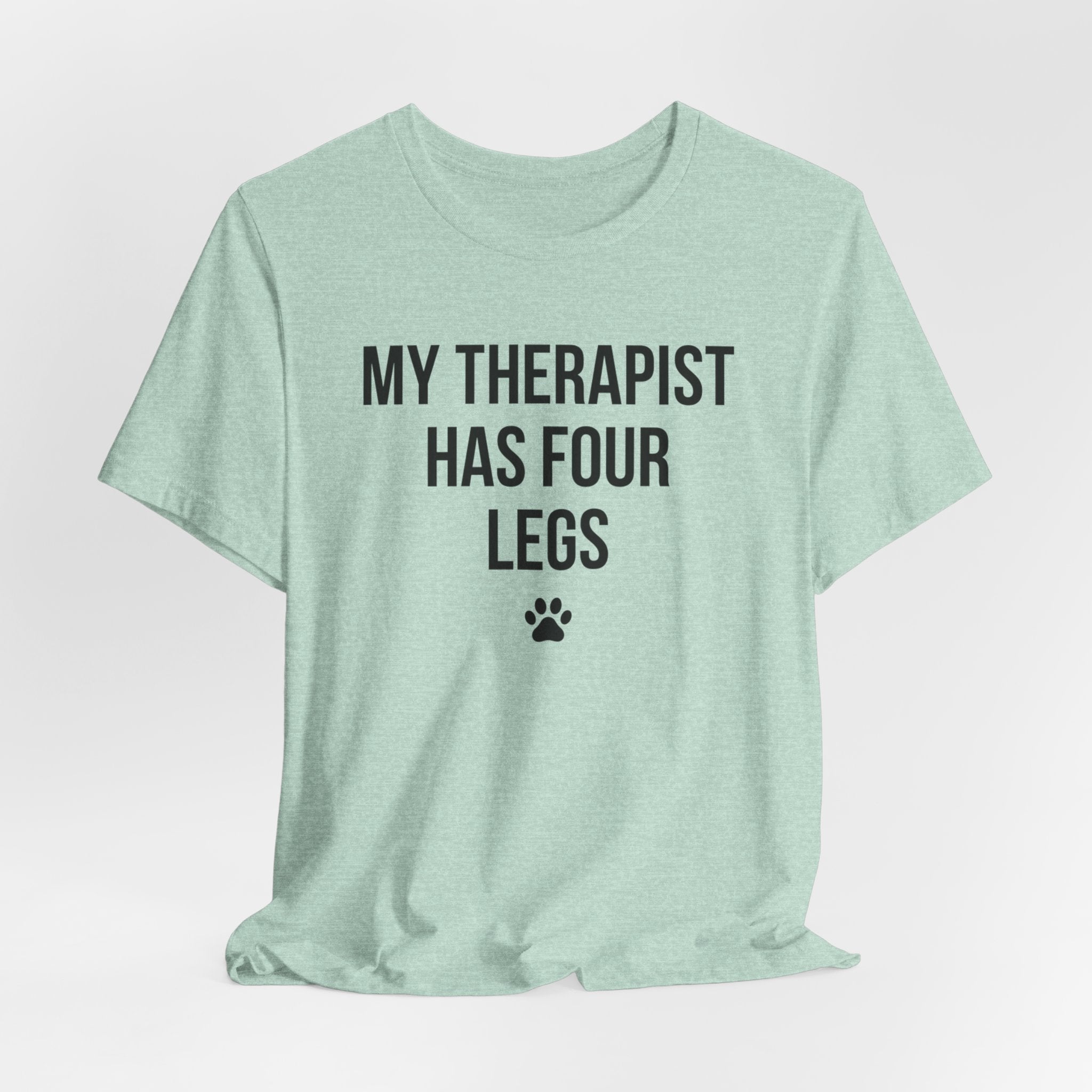 My Therapist Has Four Legs — Unisex Tee