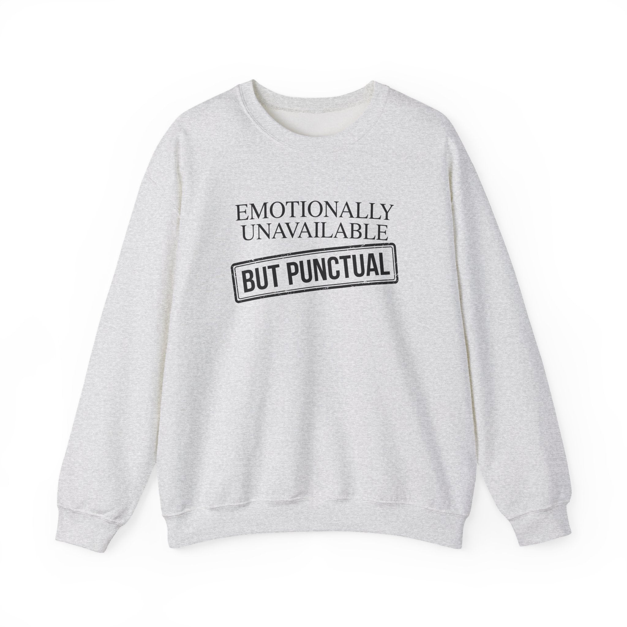Emotionally Unavailable But Punctual — Crewneck Sweatshirt