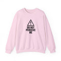 Do Not Perceive Me — Crewneck Sweatshirt