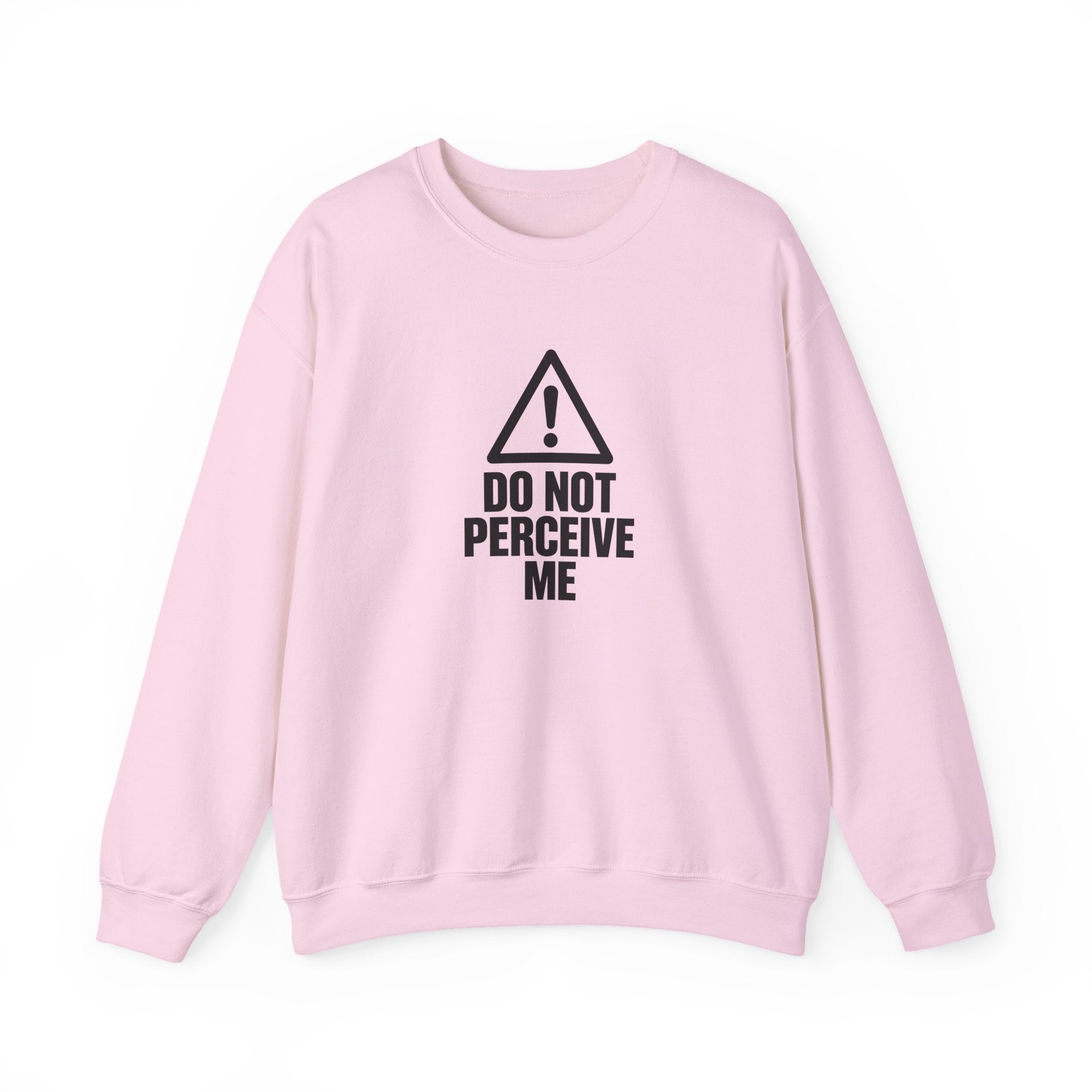 Do Not Perceive Me — Crewneck Sweatshirt