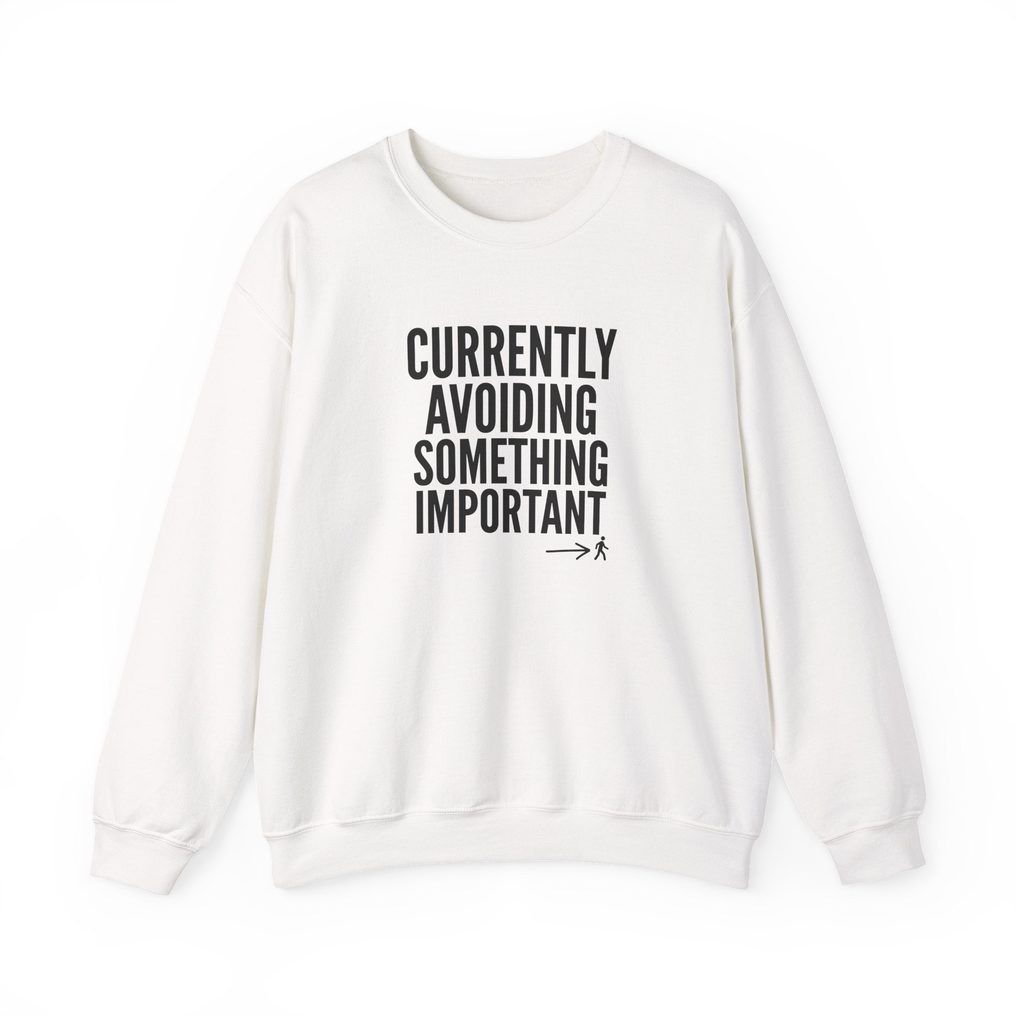 Currently Avoiding Something Important — Crewneck Sweatshirt