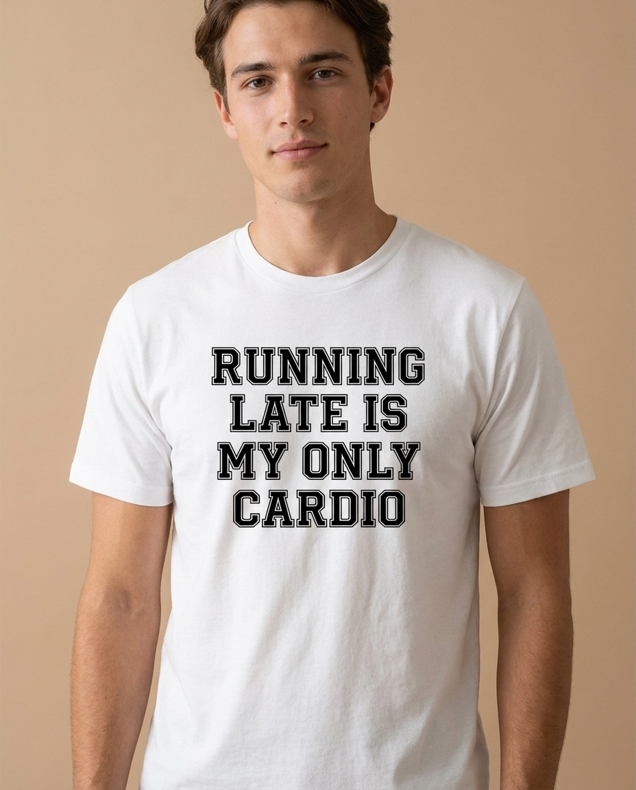 Running Late Is My Only Cardio